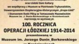 "100 rocznica Operacji Łódzkiej 1914-2014”