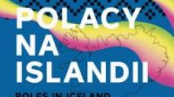 Polacy na Islandii - Oral History