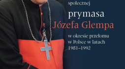 "Historyczne i polityczne aspekty komunikacji społecznej prymasa Józefa Glempa"