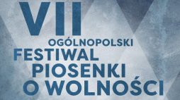 VII Festiwal Piosenki „O wolności”