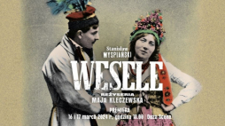 "Wesele" w reż. Mai Kleczewskiej w Teatrze Słowackiego w Krakowie