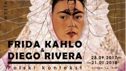 „Frida Kahlo i Diego Rivera. Polski kontekst” 