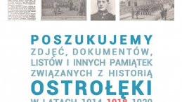Muzeum Żołnierzy Wyklętych w Ostrołęce poszukuje pamiątek z lat 1914-1920