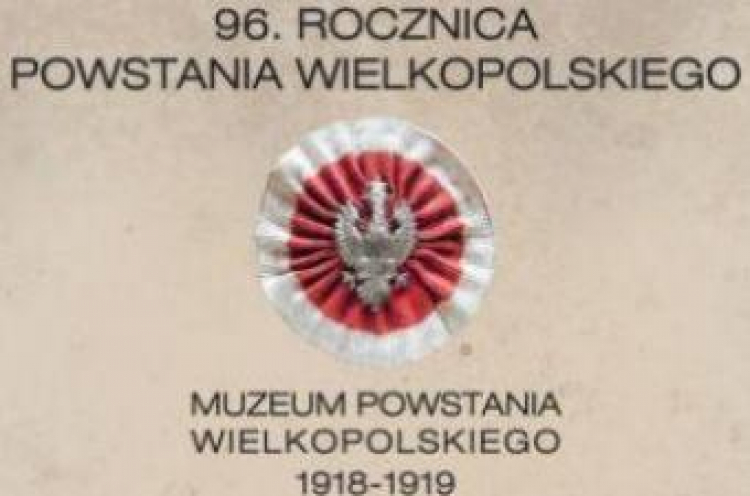 96. rocznicą powstania wielkopolskiego. Źródło: Muzeum Powstania Wielkopolskiego 1918-1919