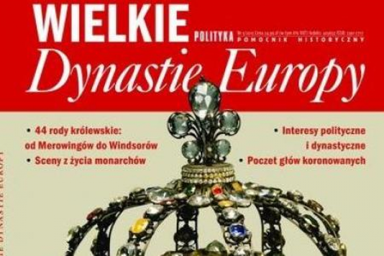 "Polityka - Pomocnik historyczny": Wielkie Dynastie Europy