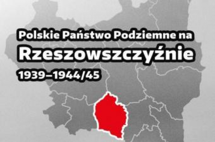 Wystawa „Polskie Państwo Podziemne na Rzeszowszczyźnie 1939-1944/45” w Muzeum Armii Krajowej w Krakowie
