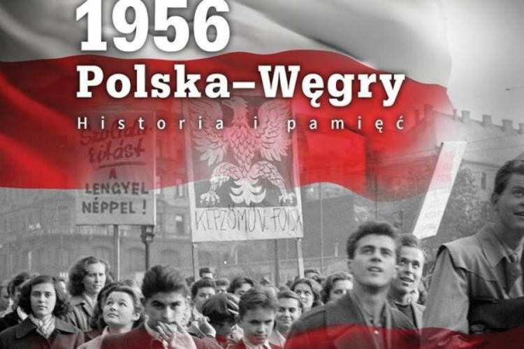 Wystawa IPN "1956. Polska - Węgry. Historia i pamięć"