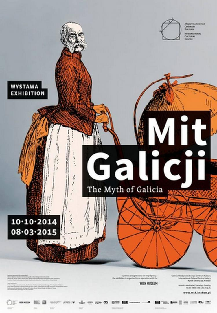Plakat wystawy „Mit Galicji” w Międzynarodowym Centrum Kultury (MCK) w Krakowie