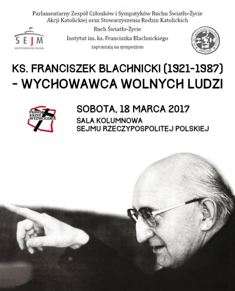 Sympozjum "Ks. Franciszek Blachnicki (1921 - 1987) - wychowawca wolnych ludzi"