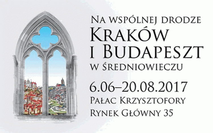 „Na wspólnej drodze. Kraków i Budapeszt w średniowieczu”