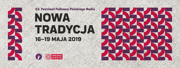 22. Festiwal Folkowy Polskiego Radia Nowa Tradycja 2019