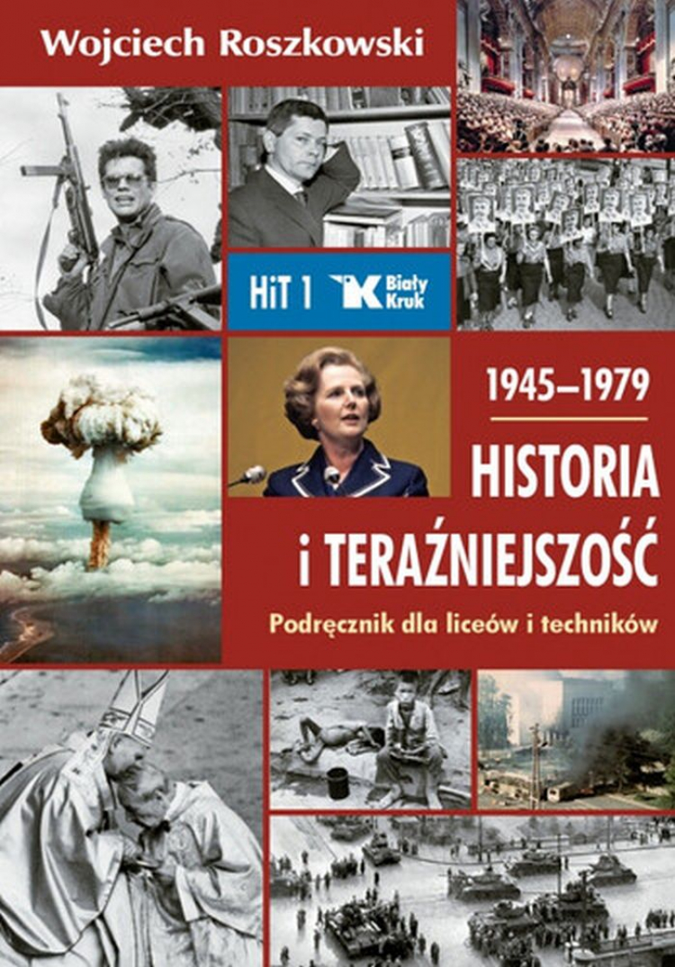 "Historia i Teraźniejszość. Podręcznik dla liceów i techników. Klasa 1. 1945-1979"