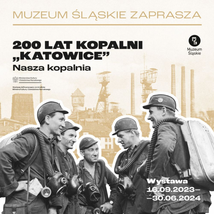 Wystawa „200 lat kopalni Katowice. Nasza kopalnia” w Muzeum Śląskim