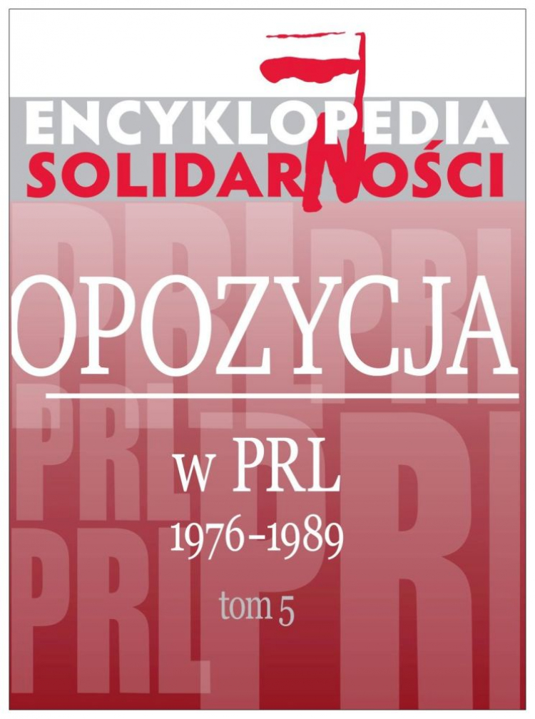 „Encyklopedia Solidarności” tom 5