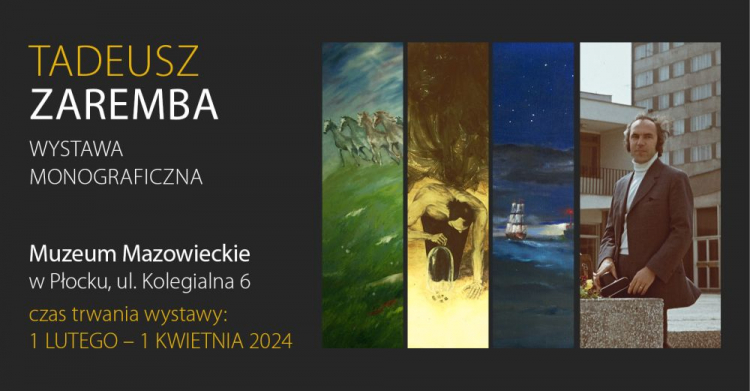 Wystawa „Tadeusz Zaremba (1940–2013). Konserwator zabytków, muzealnik, artysta malarz” w Muzeum Mazowieckim w Płocku