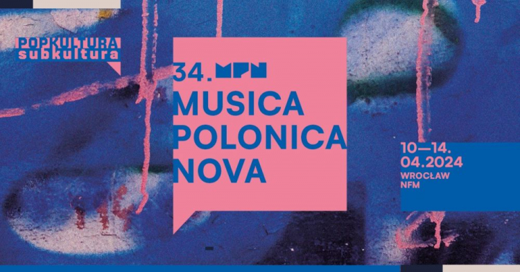 34. Festiwal Musica Polonica Nova
