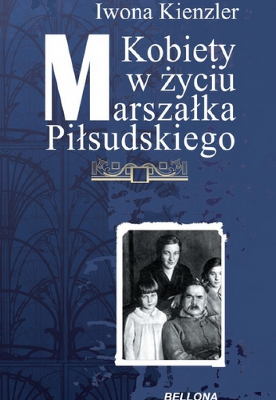 "Kobiety w życiu marszałka Piłsudskiego"