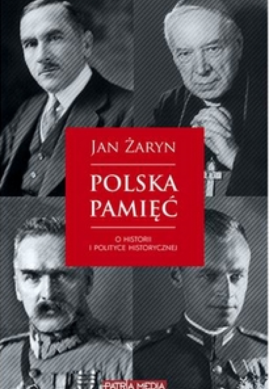 „Polska pamięć. O historii i polityce historycznej”