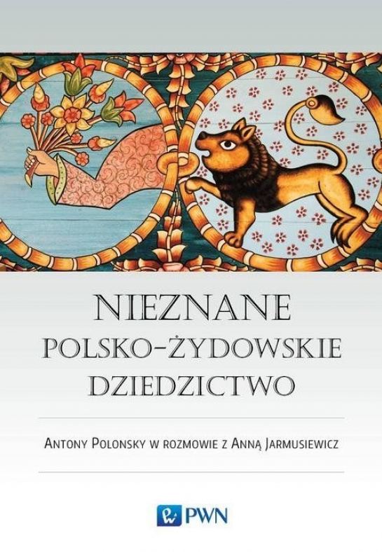 „Nieznane polsko-żydowskie dziedzictwo”