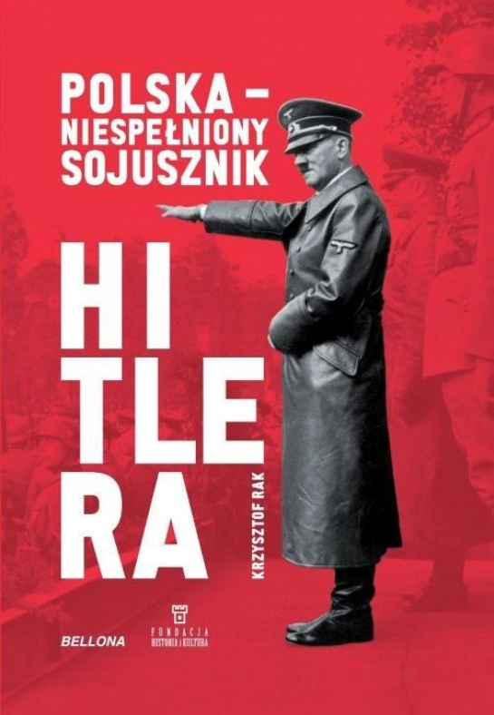 "Polska - niespełniony sojusznik Hitlera" 