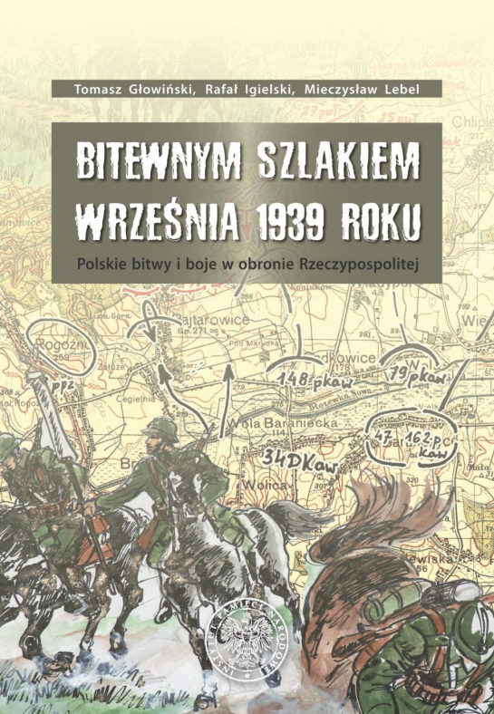„Bitewnym szlakiem Września 1939 roku. Polskie bitwy i boje w obronie Rzeczypospolitej”
