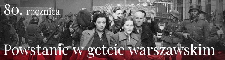 Powstanie w getcie warszawskim – 80. rocznica