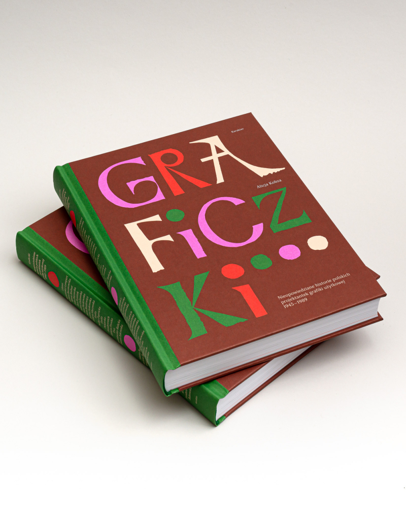 Alicja Kobza, "Graficzki. Nieopowiedziane historie polskich projektantek grafiki użytkowej 1945–1989", Wydawnictwo Karakter