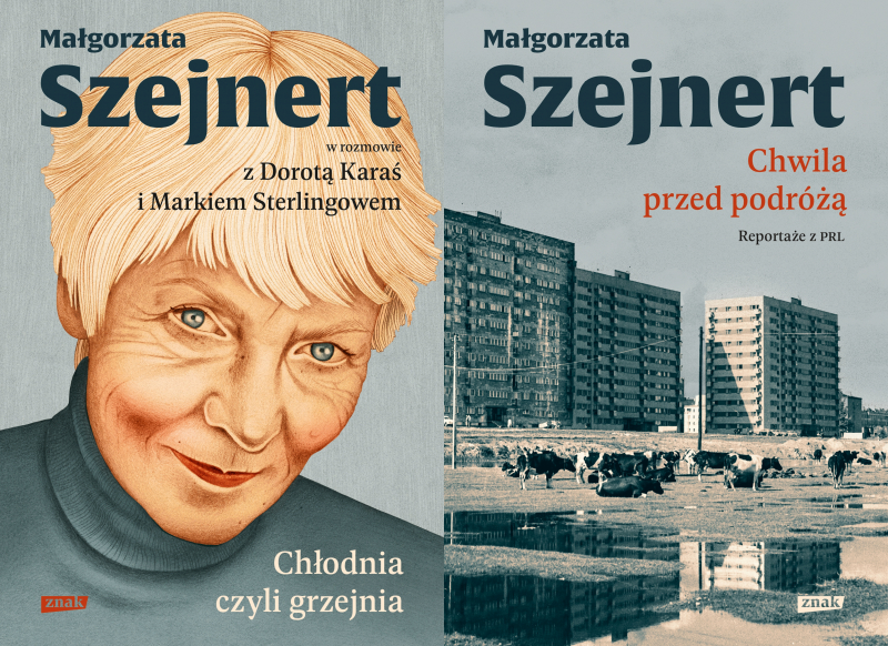 Książki „Chwila przed podróżą. Reportaże z PRL” Małgorzaty Szejnert oraz „Chłodnia, czyli grzejnia. Małgorzata Szejnert w rozmowie z Dorotą Karaś i Markiem Sterlingowem” wydał Znak