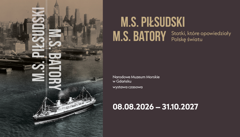 M.s. „Piłsudski”, m.s. „Batory”. Statki, które opowiedziały Polskę światu
