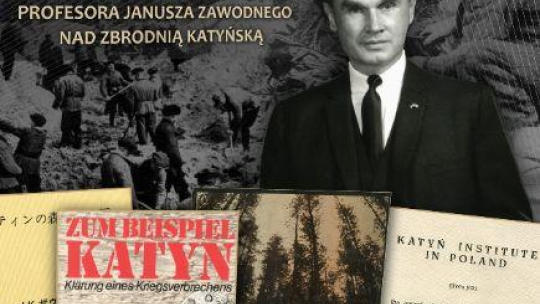 "Śmierć w Lesie – badania Janusza Zawodnego nad zbrodnią katyńską"