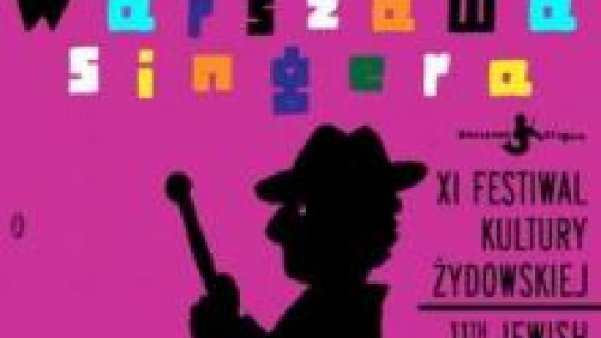 XI Festiwal Kultury Żydowskiej „Warszawa Singera”