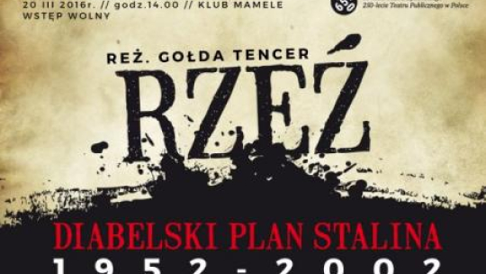 Teatr Żydowski "Rzeź. Diabelski plan Stalina"
