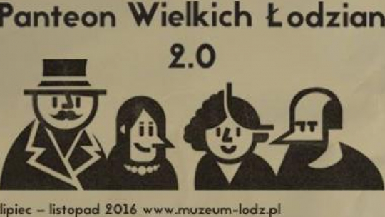 Projekt "Panteon Wielkich Łodzian 2.0"