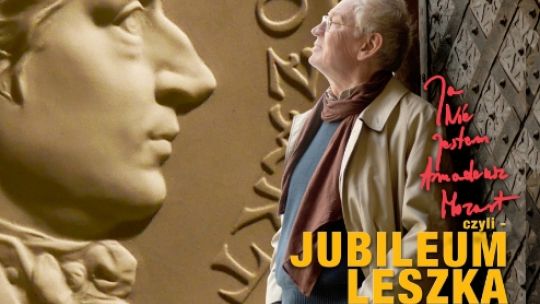 "Ja nie jestem Amadeusz Mozart - Jubileum Leszka Długosza" 