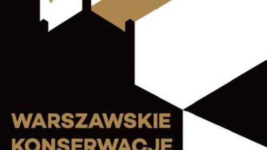 Rusza cykl spotkań "Warszawskie konserwacje"