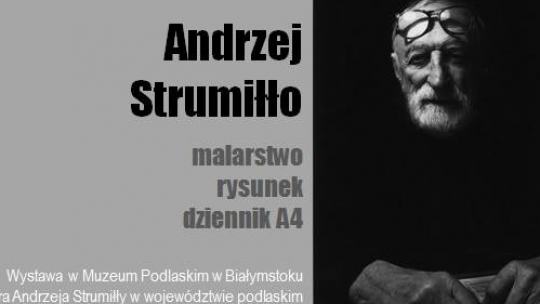 Wystawa "Andrzej Strumiłło. Malarstwo i rysunek. Dziennik A4"