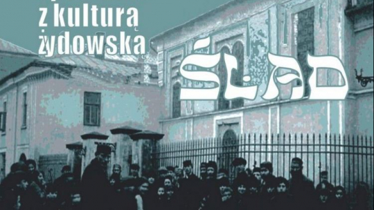 Spotkania z Kulturą Żydowską „Ślad”