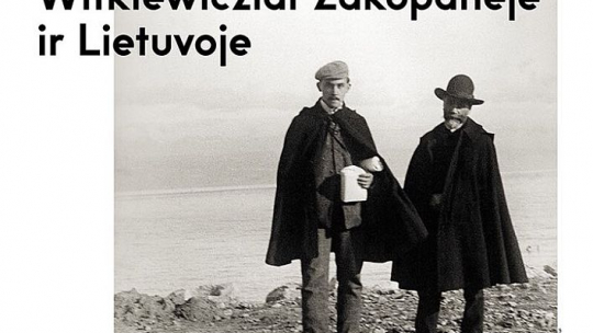 Wystawa „Anioł i Syn. Witkiewiczowie w Zakopanem i na Litwie” w Narodowym Muzeum Sztuki im. Cziurlionisa w Kownie