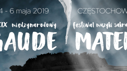 Źródło: Międzynarodowy Festiwal Muzyki Sakralnej "Gaude Mater"