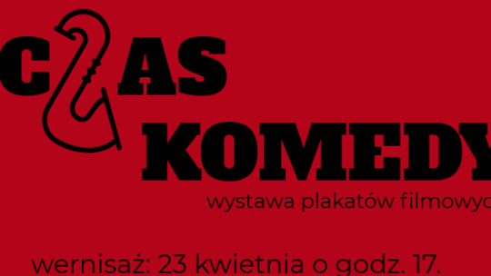 Plakat wystawy „Czas Komedy”. Źródło: Muzeum Kinematografii