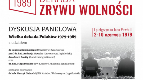 „Wielka dekada Polaków 1979-89”. Źródło: Akademia Ignatianum