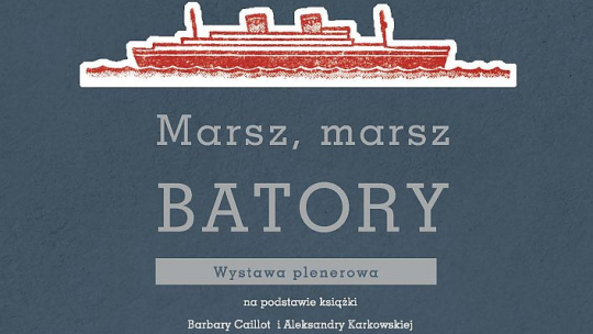 Plenerowa wystawa "Marsz, marsz Batory"