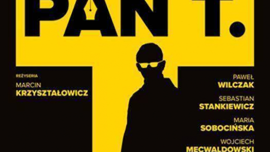 Plakat filmu „Pan T.” w reż. Marcina Krzyształowicza