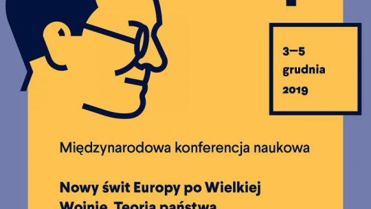 Konferencja „Nowy świt Europy po Wielkiej Wojnie. Teoria państwa a ludobójstwo w XX wieku”