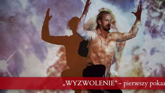 „Wyzwolenie” w Ośrodku Praktyk Teatralnych „Gardzienice”
