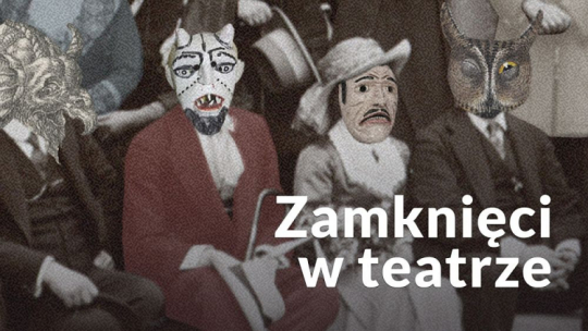 Internetowy serial „Zamknięci w Teatrze”