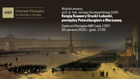 Wykład „Książę Ksawery Drucki, pomiędzy Petersburgiem a Warszawą”