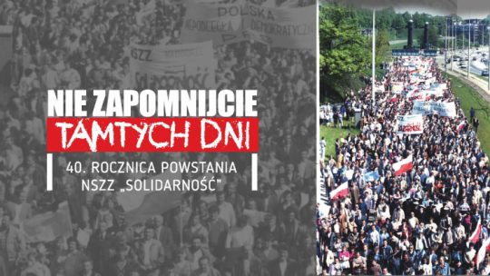 „Nie zapomnijcie tamtych dni” – 40-lecie NSZZ „Solidarność”. Źródło: Archiwa Państwowe