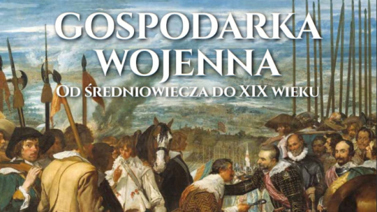 Numer specjalny „Mówią wieki”: „Gospodarka wojenna: od średniowiecza do XIX wieku”