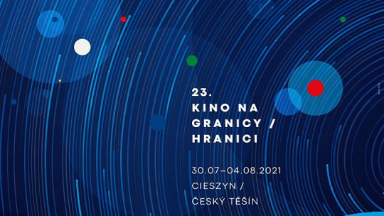 23. Przegląd Filmowy „Kino na Granicy” w Cieszynie i Czeskim Cieszynie